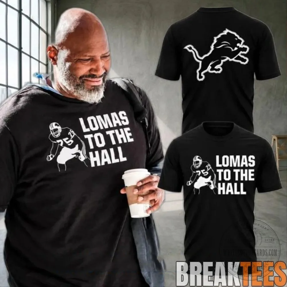 Lomas Brown To The Hall Detroit Lions Legend Football T-Shirt 11 Lomas Brown To The Hall Detroit Lions Legend Football T-Shirt